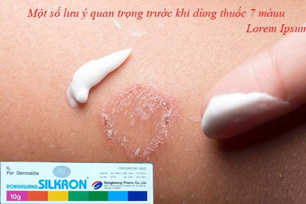 Một số lưu ý trước khi dùng thuốc 7 màu