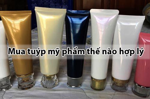 Mua tuýp mỹ phẩm thế nào cho hợp lý nhất