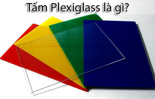 Tấm Plexiglass là gì - Đặc điểm và ứng dụng của Plexiglass trong đời sống